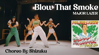 Blow That Smoke - MAJOR LAZER - / Shizuku