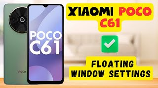 Enable floating window || Floating window settings || How to use Floating window Xiaomi Poco C61