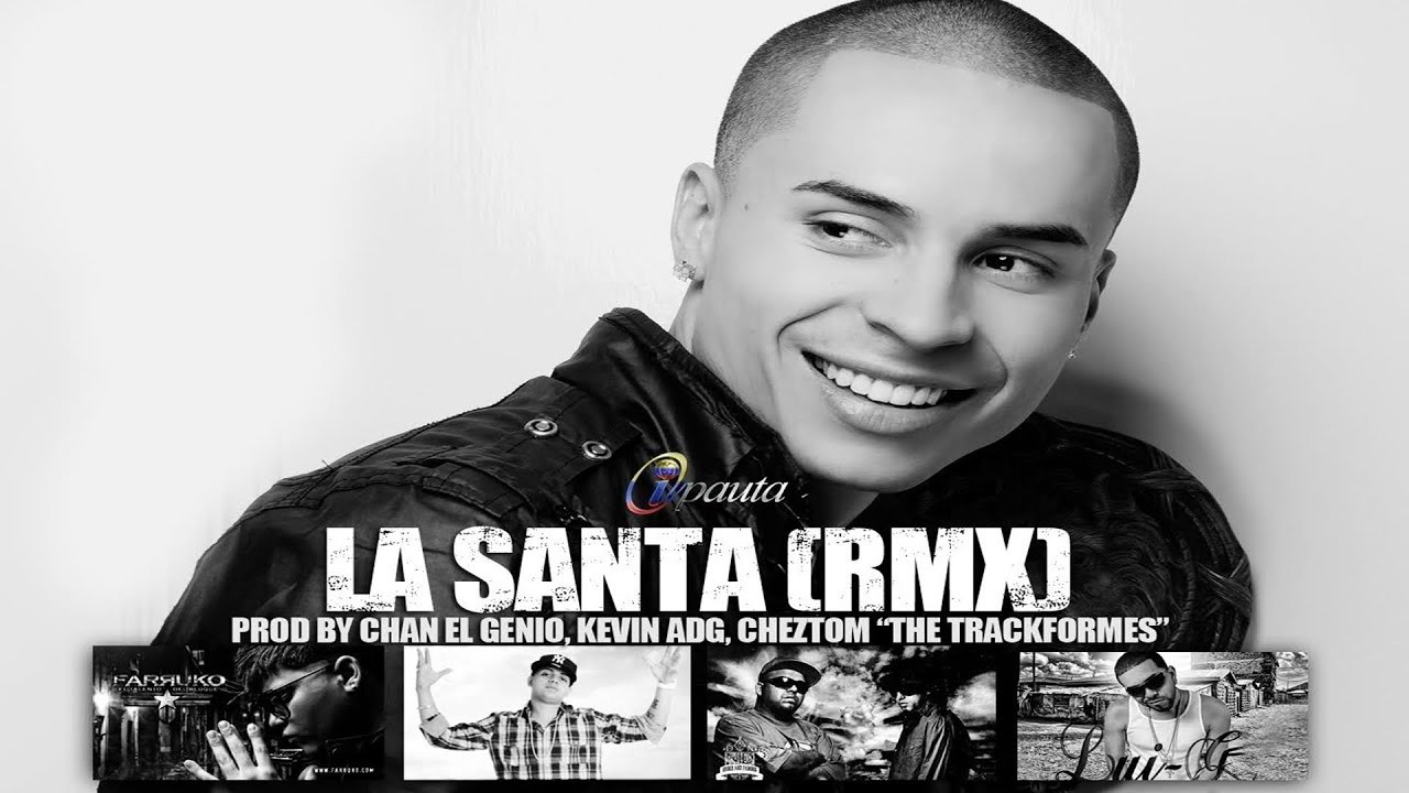 La Santa [Remix] (Feat. Reykon, Farruko, Lui-G 21 Plus, Ñejo & Dalmata)