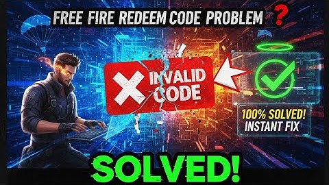 Free Fire Redeem Code Invalid problem Solutions !  5 Easy Steps! Free Fire Redeem Code Problem Solve