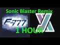 F-777 - Sonic Blaster [HJFod Remix] | 1 Saat Versiyon