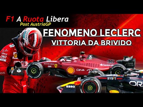 Formula 1 A Ruota libera Fenomeno  Leclerc  !!! Vittoria #Ferrari da brividi in #AustriaGP