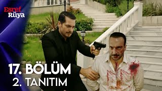 Eşref Rüya 17.Bölüm 2.Fragmanı | Eşref Kadir&#39;i Alt Etmeyi Başardı!
