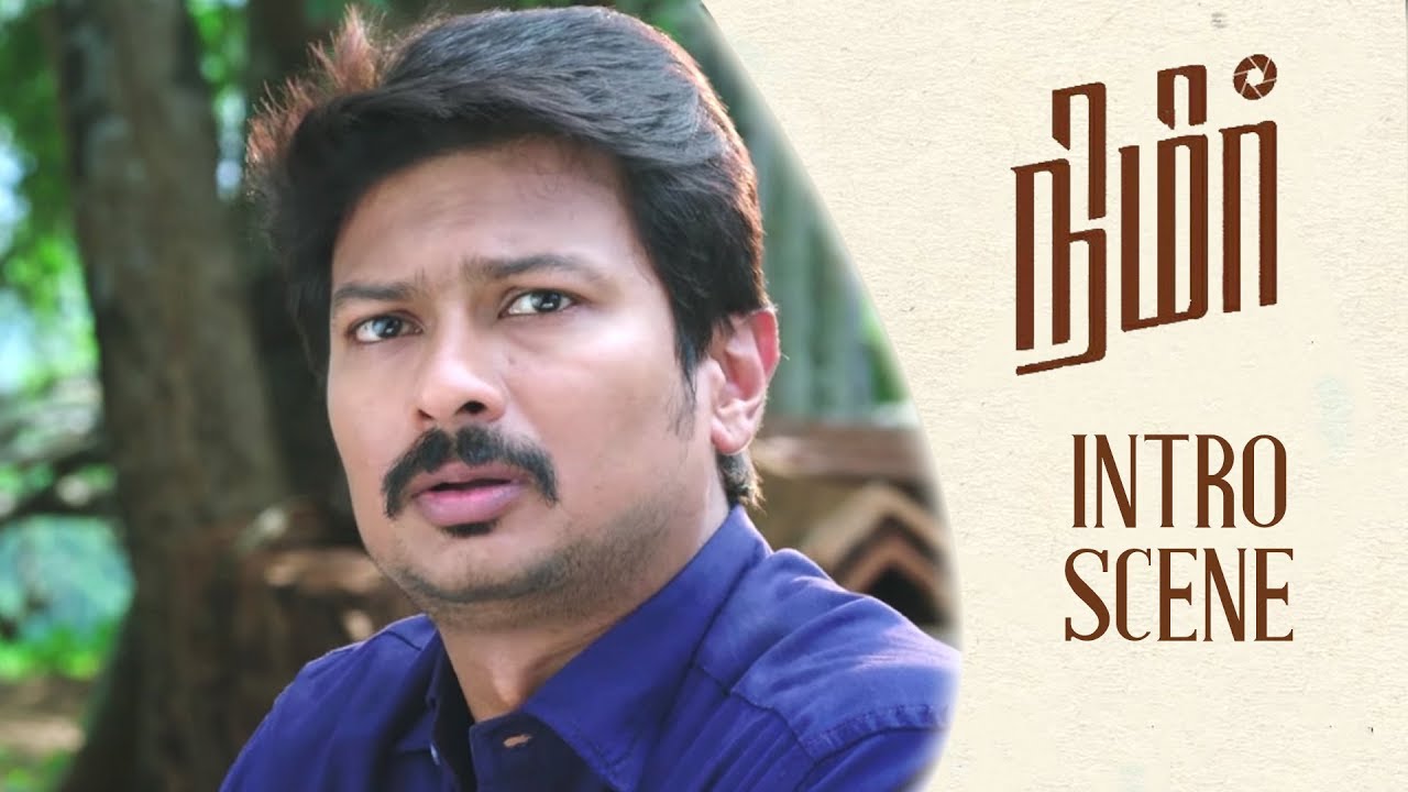 Nimir  - Intro Scene | Udhayanidhi Stalin, Namitha Pramod, Parvatii