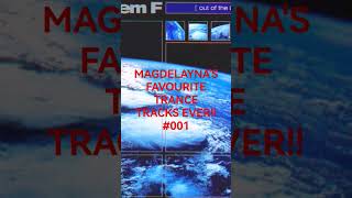 Magdelayna&#39;s Favourite Trance Tracks Ever!! #001 #trance #ferrycorsten #systemf #trancemusic