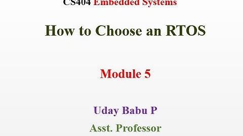 How to Choose an RTOS - CS404 Embedded Systems