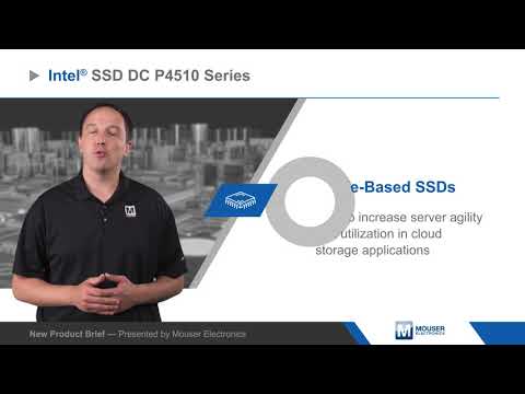 Intel SSD DC P4510 Series — New Product Brief | Mouser Electronics