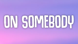 Ava Max - On Somebody (Lyrics)