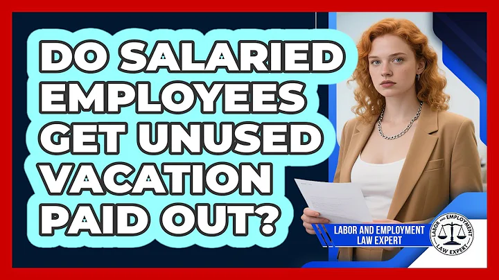 Do Salaried Employees Get Unused Vacation Paid Out?