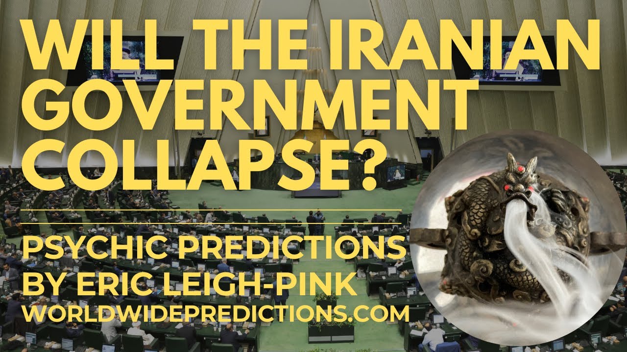 PSYCHIC PREDICTION: Will the Iranian Government Collapse?