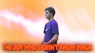 The Boy Who Doesnt Know Magic