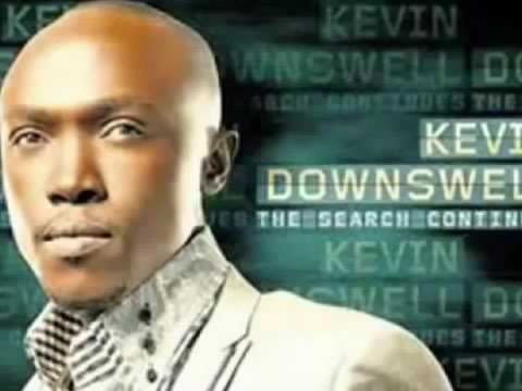 Kevin Downswell~ If Its Not You