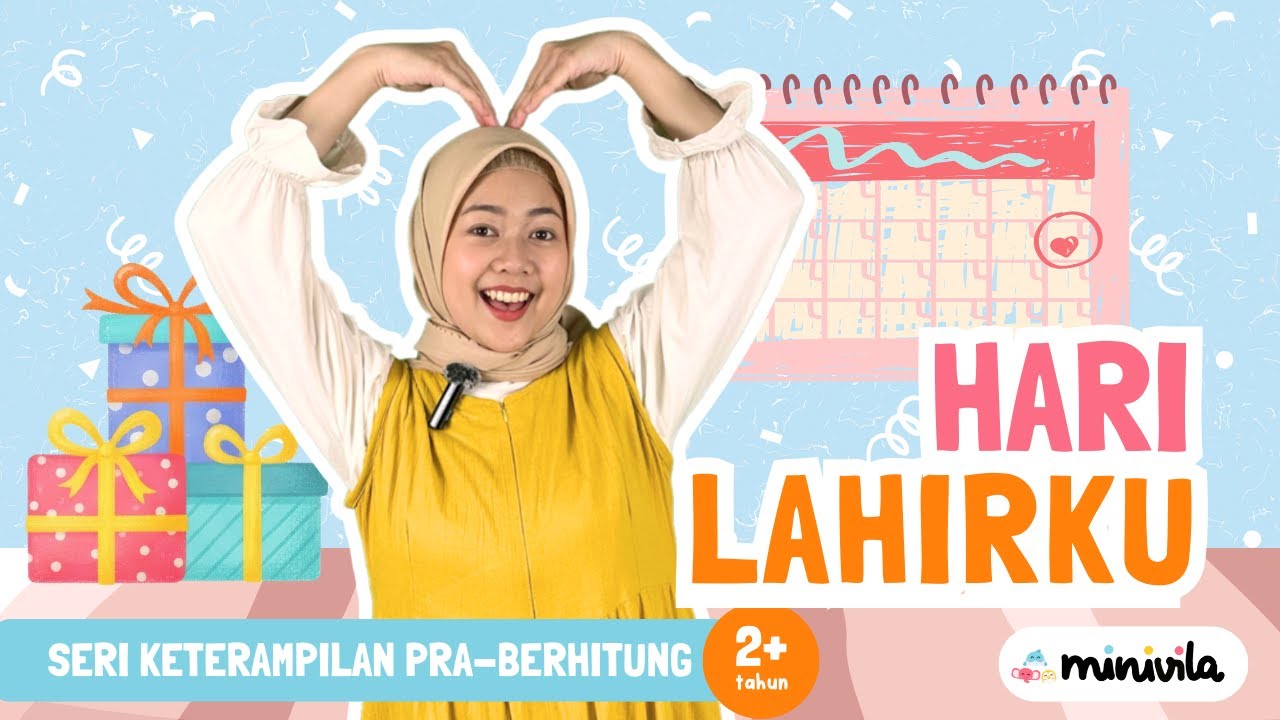 HARI LAHIRKU | Serunya Mengenal Konsep Usia, Bersyukur di Hari Lahir, & Kasih Sayang Orang Tua