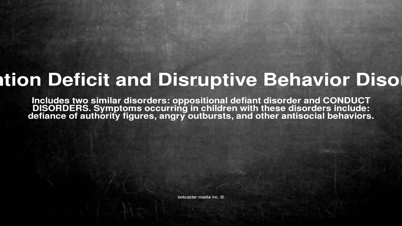 Medical vocabulary: What does Attention Deficit and Disruptive Behavior