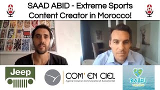 SAAD ABID - Extreme Sports Content Creator in Morocco! - Episode 87