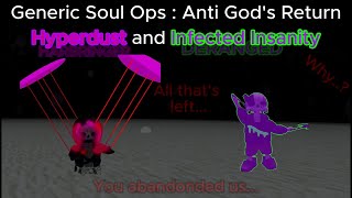 Hyperdust and Infected Insanity-Generic Soul Ops Anti God's Return
