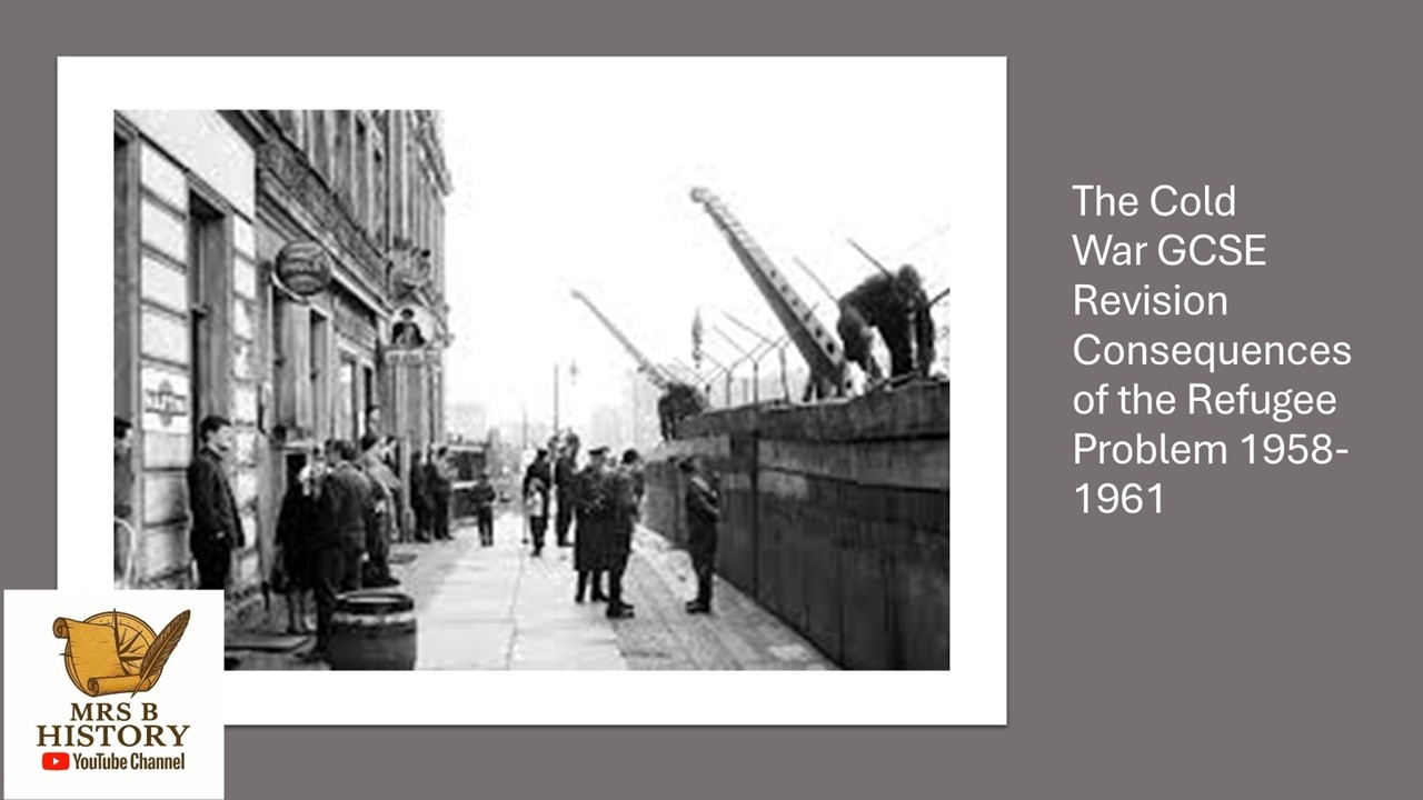 Berlin Refugee Crisis Consequence Cold War Edexcel GCSE Revision