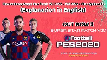 How to Setup Super Star Patch V3.1 2020 - PES 2020 + Fix + Option File ⚽️✅