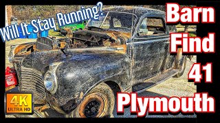 Barn Find 41 Plymouth! E:4 WILL IT STAY RUNNING?