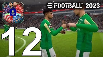eFootball 2023 Mobile Part 12 Gameplay Walkthrough Android IOS