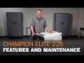 Champion Elite 225 Features and Maintenance