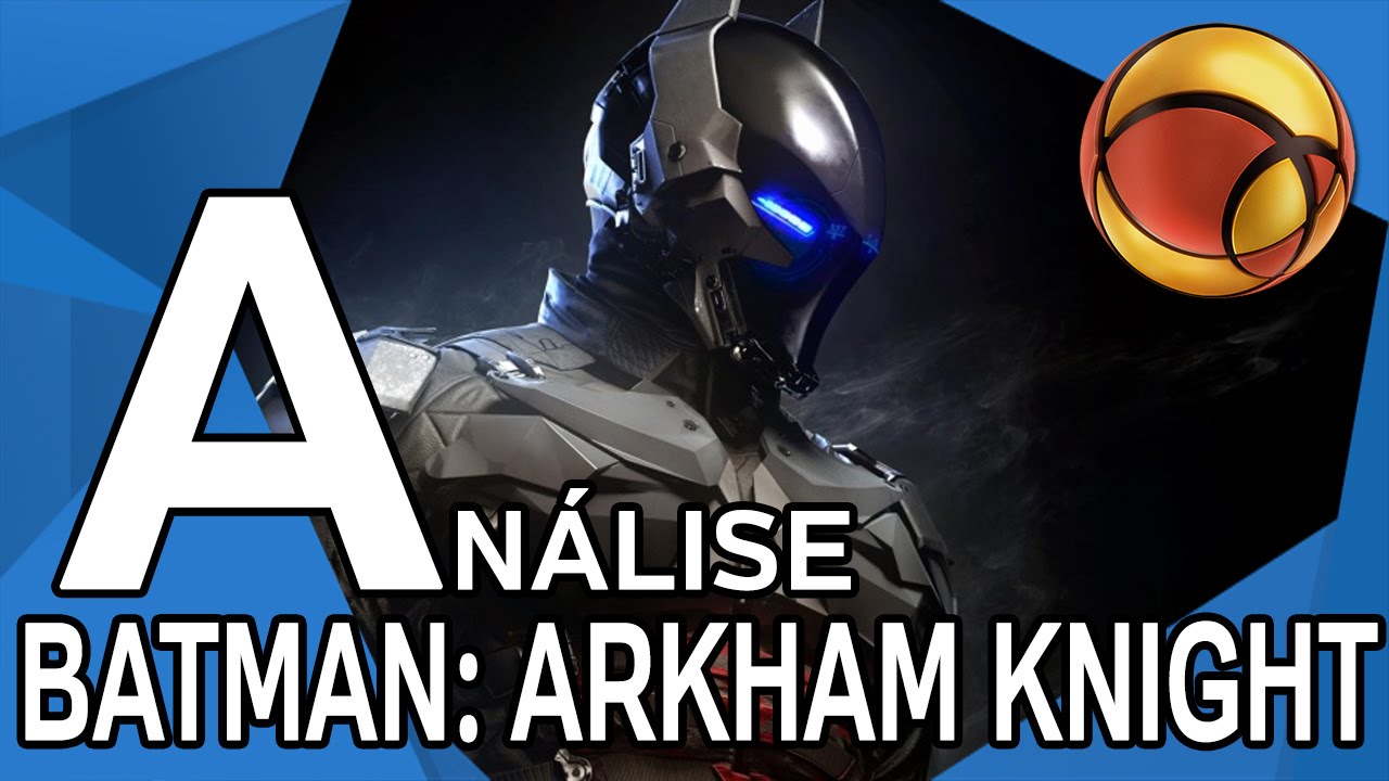 Análise – Batman: Arkham Knight - vgBR