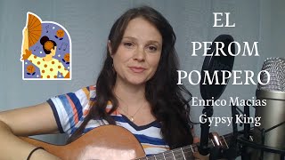 El Perompompero - Enrico Macias - Gypsy King - Cover Hélène Meyril
