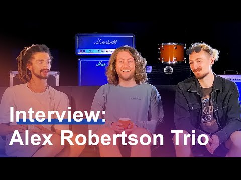 Getting Started as an Independent Band | An Interview With Alex Robertson Trio