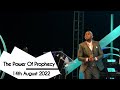 The Power of Prophecy kenya 14th August 2022