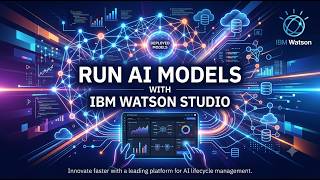 Run AI Models with IBM Watson Studio