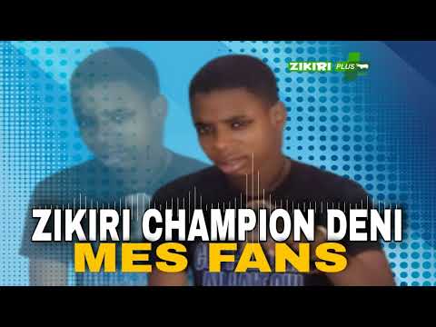 ZIKIRI CHAMPION DENI DIT HAMIDOU IGUILA MES FANS
