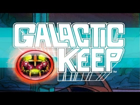 Galactic Keep Video