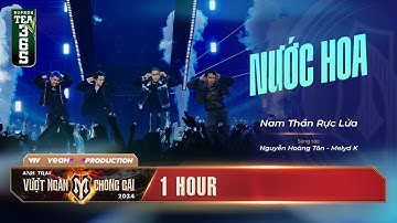 [1 HOUR] NƯỚC HOA - SOOBIN, KAY TRẦN, CƯỜNG SEVEN, KIÊN ỨNG | ANH TRAI VƯỢT NGÀN CHÔNG GAI 2024