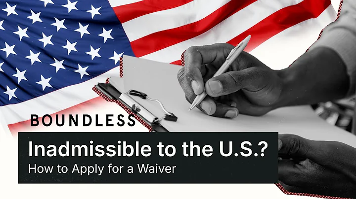 Inadmissible to the U.S.? How to Apply for a Waiver