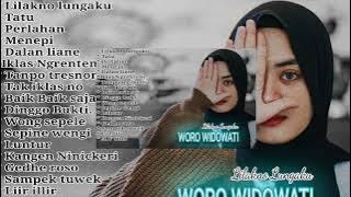 WORO WIDOWATI LILAKNO LUNGAKU || FULL ALBUM TERBAIK 2022 || ALBUM TANPA IKLAN