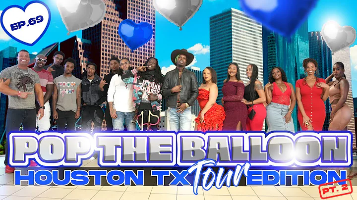 POP THE BALLOON OR FIND LOVE | HOUSTON, TEXAS EDITION | EP. 69