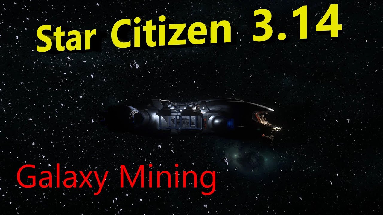 Star Citizen Mining Quantanium 3.14 - YouTube