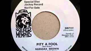 Barbara Brown "Pity A Fool"