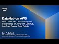 Datahub on aws data discovery observability and governance with datahub open source data catalog