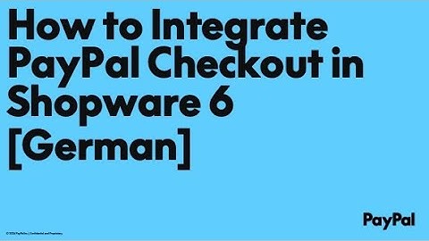 How to Integrate PayPal Checkout in Shopware 6 [German]