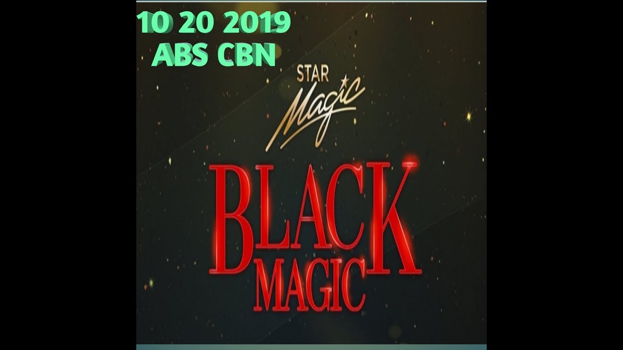 ABS CBN | STAR MAGIC | BLACK MAGIC