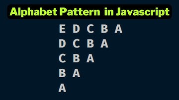 Alphabet Pattern 5 in javascript using for loop | Papa Developer