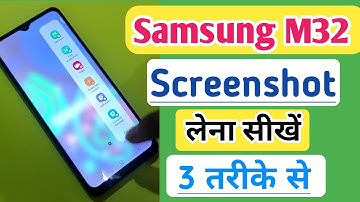 Samsung Galaxy M32 Main Screenshot Kaise le , How To Take Screenshot in Samsung Galaxy M32
