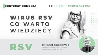 DOKTORZY DONOSZĄ: Co warto wiedzieć o RSV | dr Paweł Grzesiowski