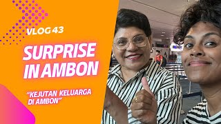 SURPRISE UNTUK KELUARGA DI AMBON | PART 1 • VLOG 43