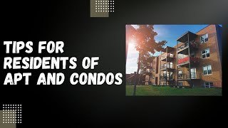 Tip for Apartment & Condominium Residents