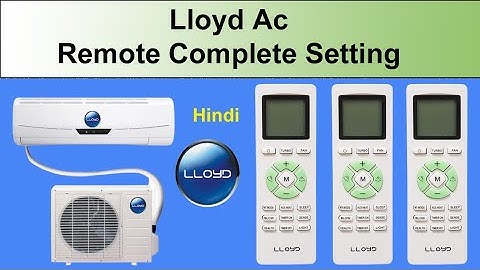 How To Use Lloyd Ac Remote 2022 || Lloyd AC remote functions in detail 1 ton 3 star Hindi