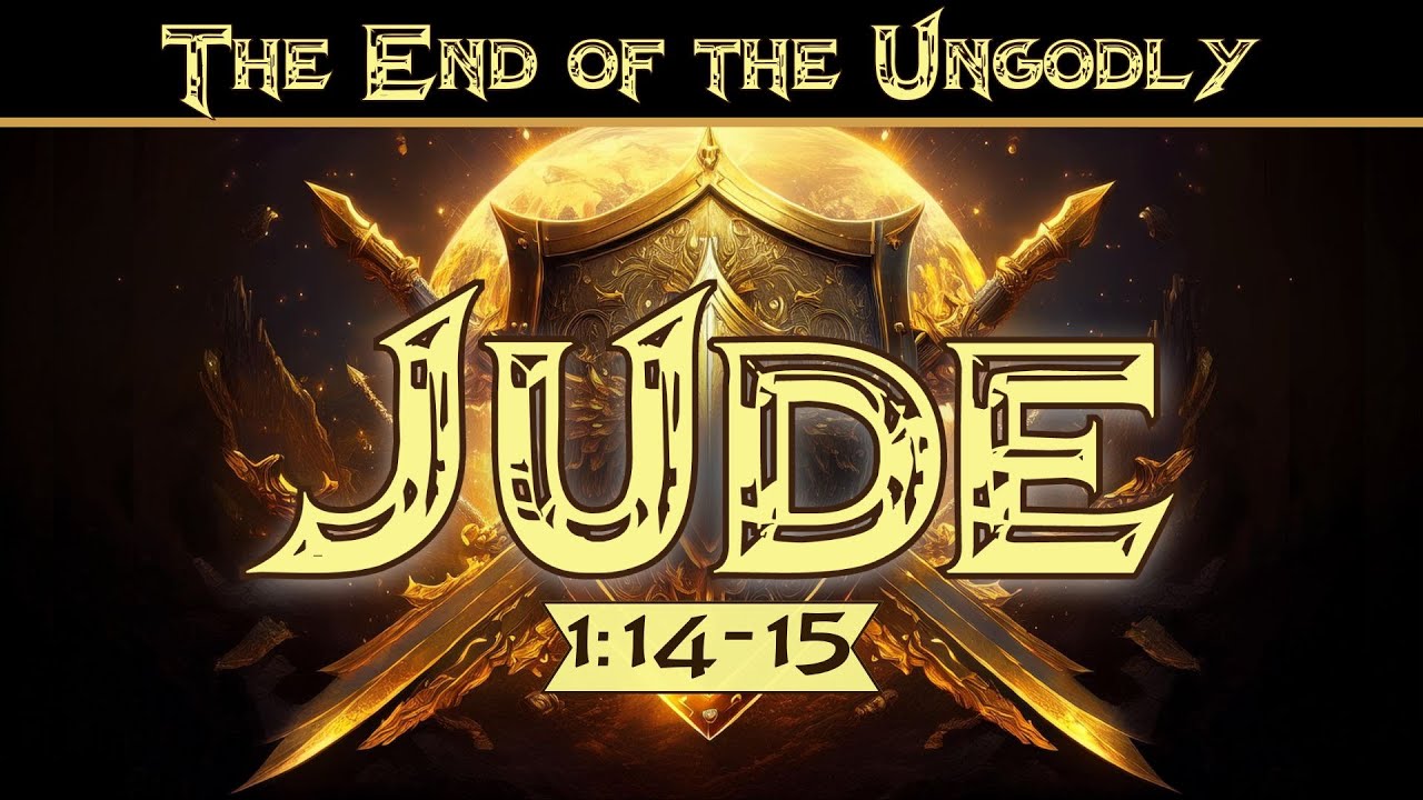 The End of The Ungodly - Jude 