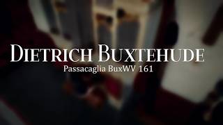 Dietrich Buxtehude - Passacaille d-moll / d minor, BuxWV 161 - Emmanuel Arakélian