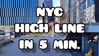 🏃🏽‍♂️ 5 MIN Complete HIGH LINE NYC Walk 🏃🏽‍♀️ High Line New York City Hyperlapse Walk 🌐 Walking NYC